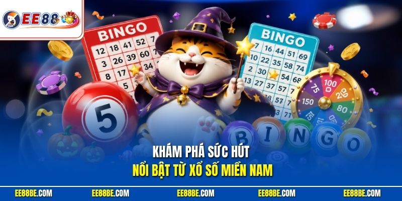 Khám phá sức hút nổi bật từ xổ số miền Nam
